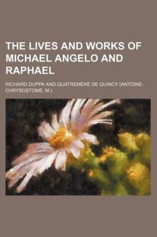 Cover of The Lives and Works of Michael Angelo and Raphael