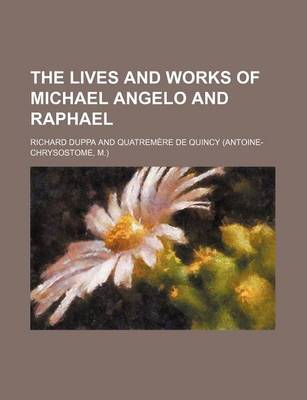 Book cover for The Lives and Works of Michael Angelo and Raphael