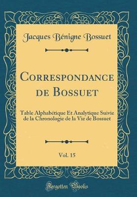 Book cover for Correspondance de Bossuet, Vol. 15