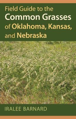 Book cover for Field Guide to the Common Grasses of Oklahoma, Kansas, and Nebraska