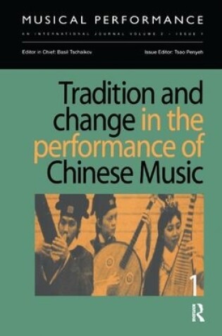 Cover of Tradition and Change in the Performance of Chinese Music