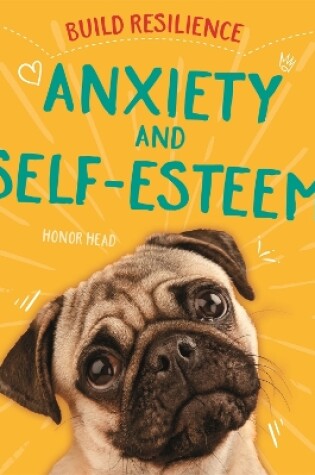 Cover of Build Resilience: Anxiety and Self-Esteem