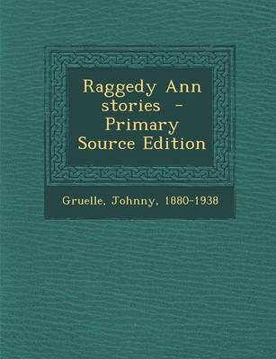 Book cover for Raggedy Ann Stories - Primary Source Edition