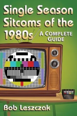 Cover of Single Season Sitcoms of the 1980s