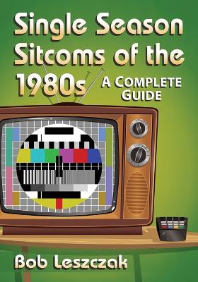 Book cover for Single Season Sitcoms of the 1980s
