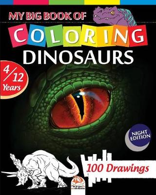 Book cover for My big book of coloring dinosaurs - Night edition