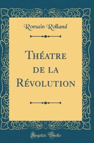 Cover of Théatre de la Révolution (Classic Reprint)