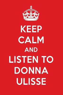 Book cover for Keep Calm and Listen to Donna Ulisse