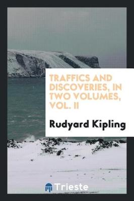 Book cover for Traffics and Discoveries, in Two Volumes, Vol. II