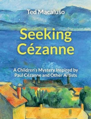 Book cover for Seeking Cézanne