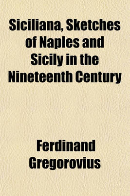 Book cover for Siciliana, Sketches of Naples and Sicily in the Nineteenth Century