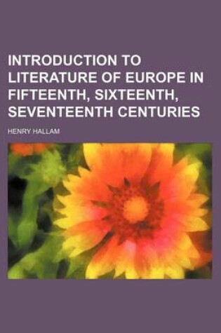 Cover of Introduction to Literature of Europe in Fifteenth, Sixteenth, Seventeenth Centuries