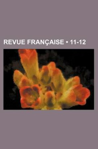 Cover of Revue Francaise (11-12 )
