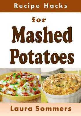 Book cover for Recipe Hacks for Mashed Potatoes