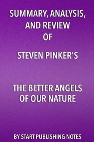 Cover of Summary, Analysis, and Review of Steven Pinker's the Better Angels of Our Nature