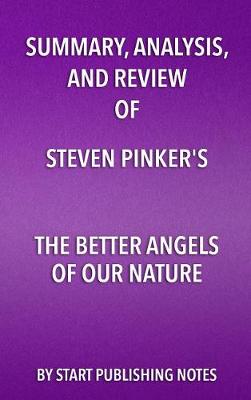 Book cover for Summary, Analysis, and Review of Steven Pinker's the Better Angels of Our Nature