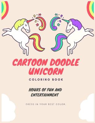 Book cover for Cartoon Doodle Unicorn Coloring Book