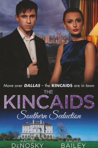 Cover of The Kincaids: Southern Seduction