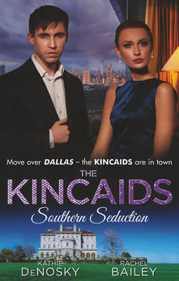 Book cover for The Kincaids: Southern Seduction