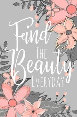 Book cover for Find the Beauty Everyday