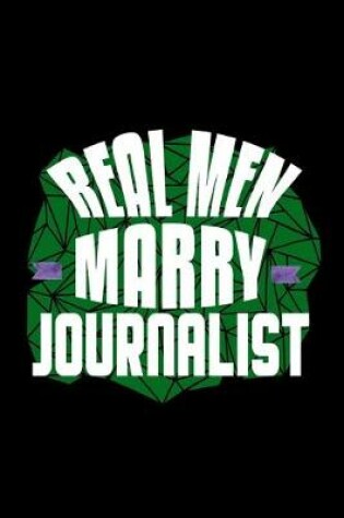 Cover of Real men marry journalist