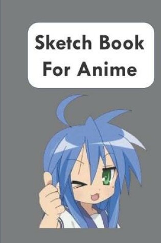 Cover of Sketch Book For Anime