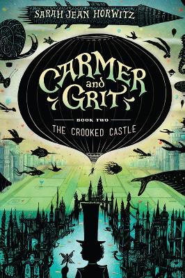 Book cover for Carmer and Grit, Book Two: The Crooked Castle