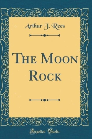 Cover of The Moon Rock (Classic Reprint)