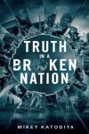 Book cover for Truth in a Broken Nation