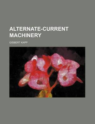 Book cover for Alternate-Current Machinery