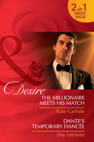 Cover of The Millionaire Meets His Match / Dante's Temporary Fiancée
