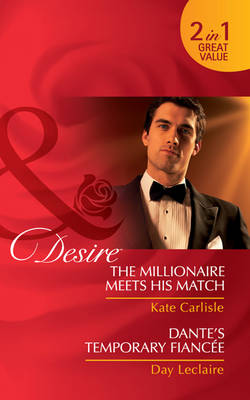 Book cover for The Millionaire Meets His Match / Dante's Temporary Fiancée