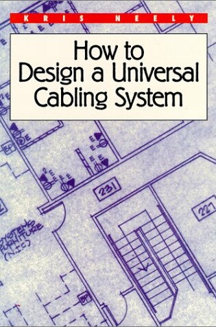 Cover of How to Design a Universal Cabling System