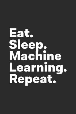 Book cover for Eat Sleep Machine Learning Repeat