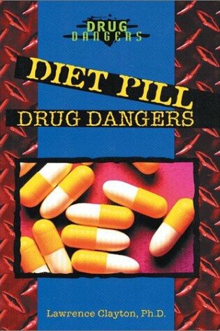 Cover of Diet Pill Drug Dangers