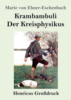 Book cover for Krambambuli / Der Kreisphysikus (Großdruck)