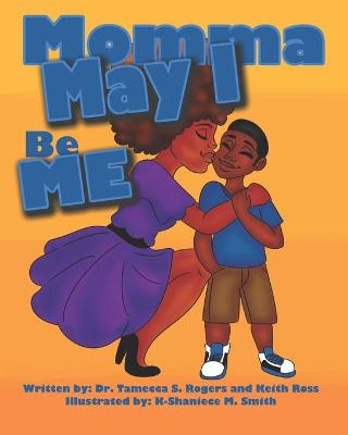Book cover for Momma May I Be Me