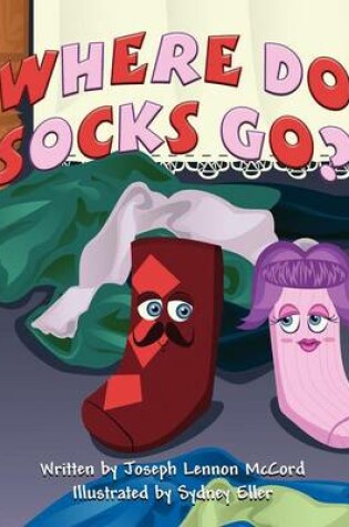 Cover of Where Do Socks Go?