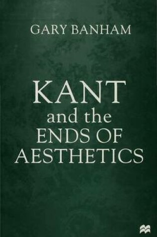 Cover of Kant and the Ends of Aesthetics