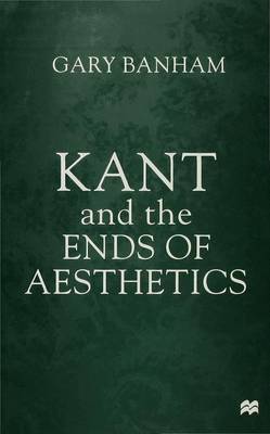 Book cover for Kant and the Ends of Aesthetics