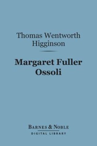 Cover of Margaret Fuller Ossoli (Barnes & Noble Digital Library)