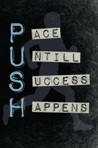 Cover of Push Pace Untill Success Happens