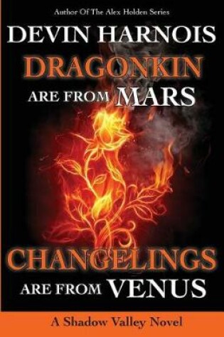 Cover of Dragonkin Are from Mars, Changelings Are from Venus