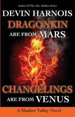 Book cover for Dragonkin Are from Mars, Changelings Are from Venus
