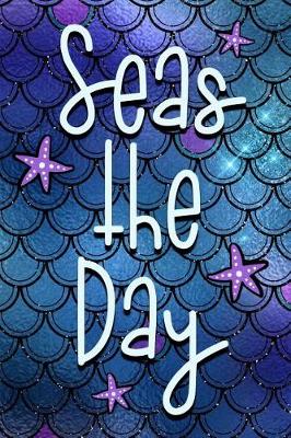 Book cover for Seas The Day