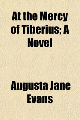 Book cover for At the Mercy of Tiberius; A Novel