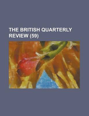 Book cover for The British Quarterly Review (59)