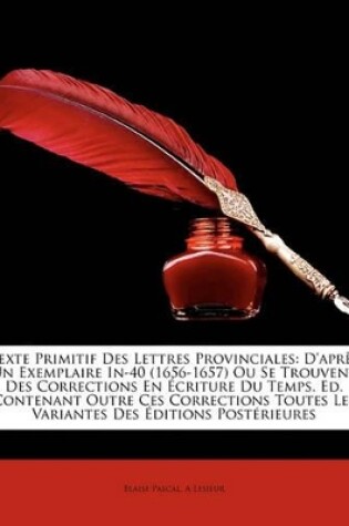 Cover of Texte Primitif Des Lettres Provinciales
