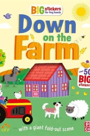 Cover of Big Stickers for Tiny Hands: Down on the Farm