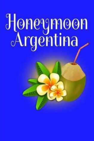 Cover of Honeymoon Argentina